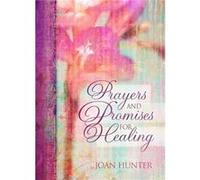 Prayers amp Promises for Healing by Joan Hunter Joan Hunter (Auteur)