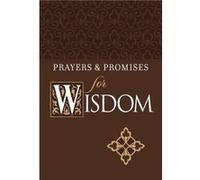 Prayers amp Promises for Wisdom by Broadstreet Publishing Broadstreet Publishing (Auteur)