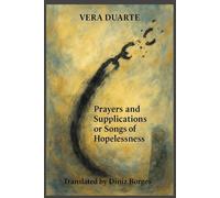 Prayers and Supplications or Songs of Hopelessness