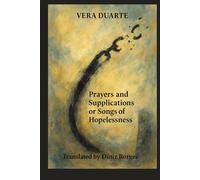 Prayers and Supplications or Songs of Hopelessness