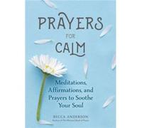Prayers for Calm by Becca Anderson Becca Anderson (Auteur)