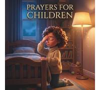 Prayers for Children: A Beautiful Illustrated Catholic Book with Sacraments Album and Coloring Pages: Perfect Gift for First Communion and Baptism | Ages 3-12
