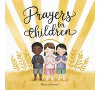 Prayers for Children: A simple prayer book designed to guide and inspire young children.