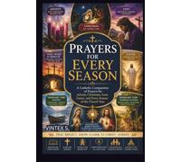 Prayers for Every Season: A Catholic Companion of Prayers for Advent, Christmas, Lent, Easter, and Every Season of the Church Year