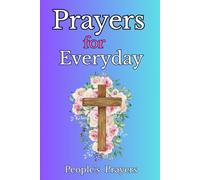 Prayers for Everyday: People's Prayers Part 1