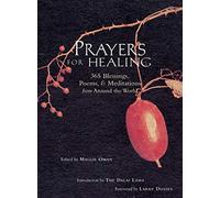 Prayers for Healing: 365 Blessings, Poems, & Meditations from Around the World