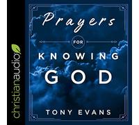 Prayers for Knowing God: Drawing Closer to Him