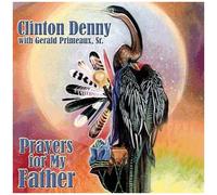 Clinton Denny Prayers for My Father (CD) Album
