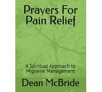 Prayers For Pain Relief: A Spiritual Approach to Migraine Management
