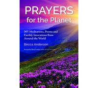 Prayers for the Planet 365 Meditations, Poems and Earthly Invocations from Around the World - Becca Anderson - Books That Save Lives - ebook (ePub) - Livre