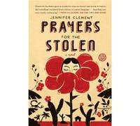 Prayers for the Stolen by Jennifer Clement Jennifer Clement (Auteur)
