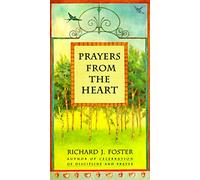 Prayers from the Heart: Finding God's Presence and Love Amid the Stresses of Contemporary Life