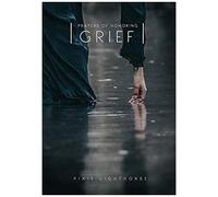 Prayers Of Honoring Grief