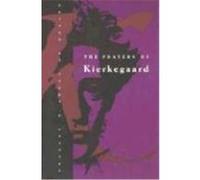 Prayers of Kierkegaard