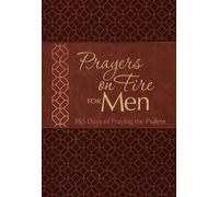 Prayers on Fire for Men 365 Days of Praying the Psalms - BRIAN SIMMONS - Broadstreet Publishing Group, LLC - ebook (ePub) - Livre