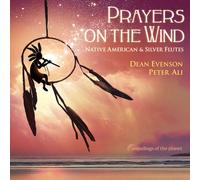 Prayers On The Wind: Native American & Silver Flutes [Cd] Digipack Packaging