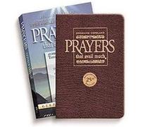 Prayers That Avail Much: Three Bestselling Volumes Complete In One Book, Commerative Leather Edition