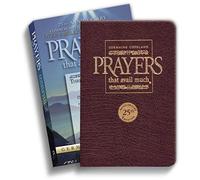 Prayers That Avail Much: Three Bestselling Volumes Complete In One Book, Commerative Leather Edition