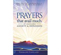 Prayers That Avail Much To Overcome Anxiety And Depression