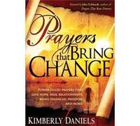 Prayers That Bring Change by Kimberly Daniels Kimberly Daniels (Auteur)