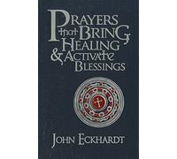 Prayers That Bring Healing & Activate Blessings