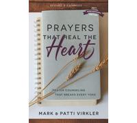 Prayers that Heal the Heart, Revised and Expanded: Prayer Counseling That Breaks Every Yoke