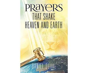 Prayers That Shake Heaven and Earth