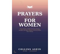 Prayers That Work for Women: Powerful Prayers, Prayer Points and Bible Verses for Healing, Strength, Marriage, Finances, and Every Battle You're Facing