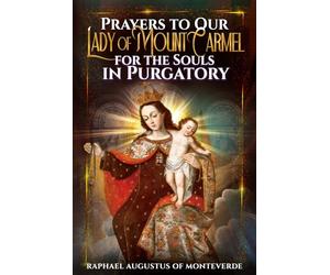 Prayers to Our Lady of Mount Carmel for the Souls in Purgatory