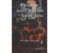Prayers to Saint Joachim and Saint Anne for Family Problems