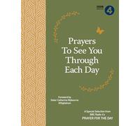 Prayers to See You Through Each Day: A Special Selection from BBC Radio 4's Prayer for the Day