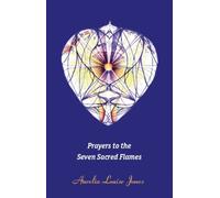 Prayers to the Seven Sacred Flames
