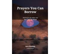 Prayers You Can Borrow: 100 Prayers for When You Don't Have the Words