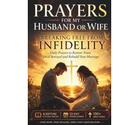 Praying Book for My Husband or Wife to Break Free from Infidelity A 33-Day Prayer Journey with Scripture for Healing, Hope, and Trust in God