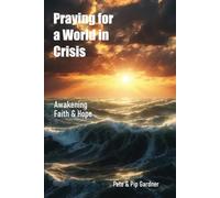 Praying for a World in Crisis: Awakening Faith & Hope