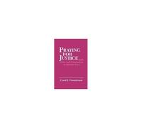 Praying For Justice: Faith, Order, And Community In An American Town