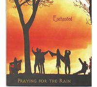 Praying for the Rain - Enchanted [Import]