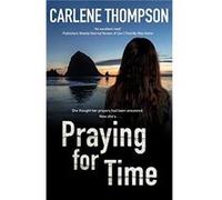Praying for Time Carlene Thompson (Auteur)