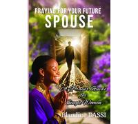 Praying for Your Future Spouse: A Prayer Guide for Single Women