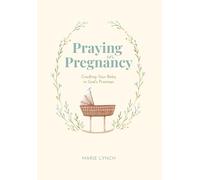 Praying in Pregnancy: Cradling Your Baby in God's Promises