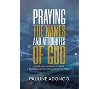 Praying The Names And Attributes Of God