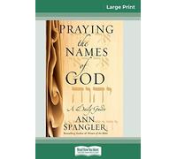 Praying The Names Of God (16pt Large Print Edition)