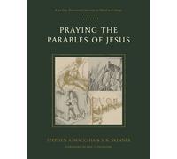 Praying the Parables of Jesus A 40-Day Devotional Journey in Word and Image - S. K. Skinner - NavPress - ebook (ePub) - Livre