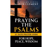 Praying The Psalms For Hope, Peace And Wisdom: With Daily Personal Reflection Journal: 1 (Praying With The Bible (Book Of Psalms Series))