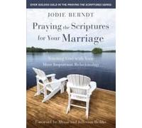 Praying The Scriptures For Your Marriage