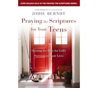 Praying the Scriptures for Your Teens