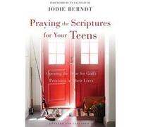 Praying the Scriptures for Your Teens - Jodie Berndt - Zondervan - Livre en Anglais - Paperback Jodie BerndtJodie Berndt (Auteur)