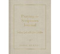 Praying the Scriptures Journal by Jodie Berndt Jodie Berndt (Auteur)