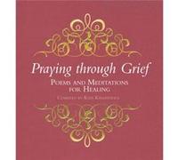 Praying through Grief by Kate Kirkpatrick