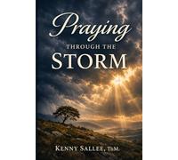 Praying Through the Storm: A Pastoral Theology of Prayer from the Psalms